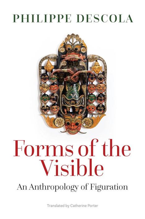 Philippe Descola: Forms of the Visible, Buch