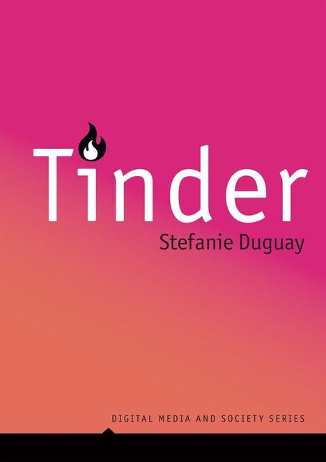 "Tinder" in großer weißer Schrift mit einer Flamme über dem 'i', darunter "Stefanie Duguay". Hintergrund in Pink und Orange.