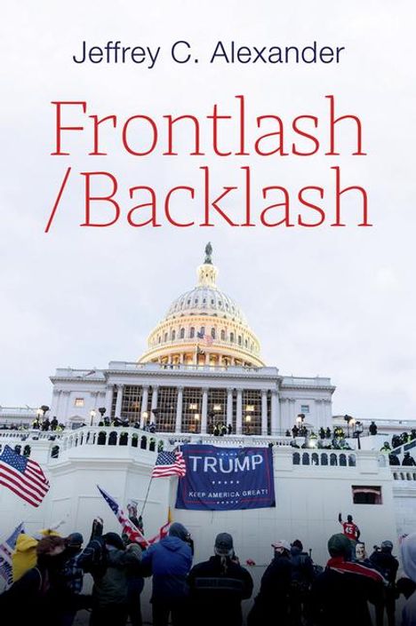 Jeffrey C. Alexander: Frontlash/Backlash, Buch