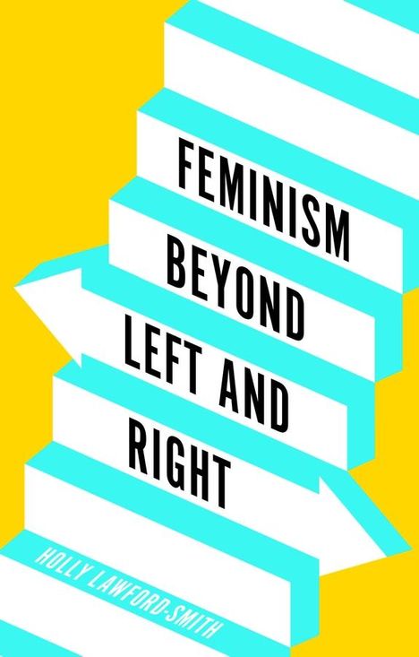 Holly Lawford-Smith: Feminism Beyond Left and Right, Buch