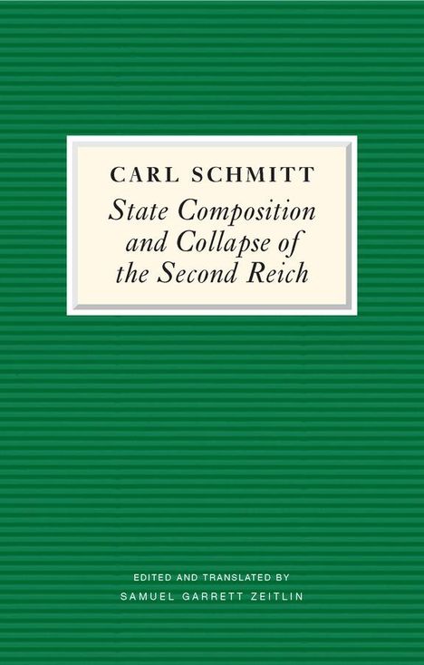 Carl Schmitt: State Composition and the Collapse of the Second Reich, Buch