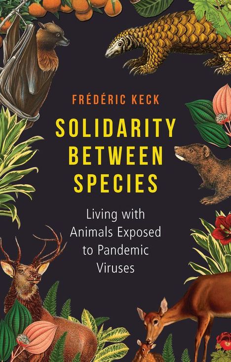 Frederic Keck: Solidarity Between Species, Buch