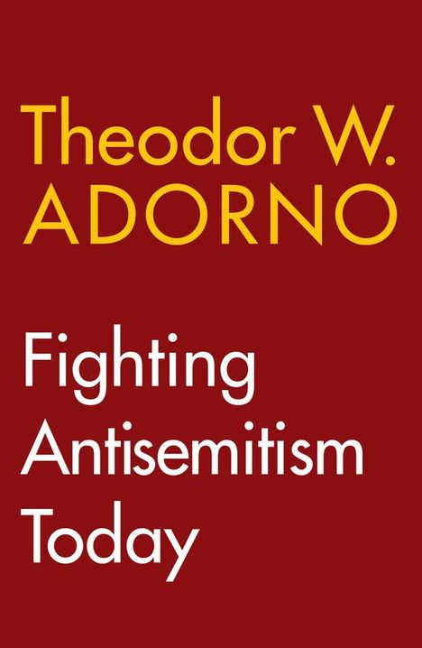 Theodor W. Adorno (1903-1969): Fighting Antisemitism Today, Buch