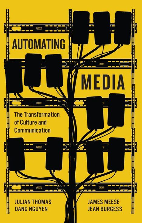 "Automating Media: The Transformation of Culture and Communication" von Julian Thomas, Dang Nguyen, James Meese, Jean Burgess. Illustration: Filmrollen mit Baumstruktur.