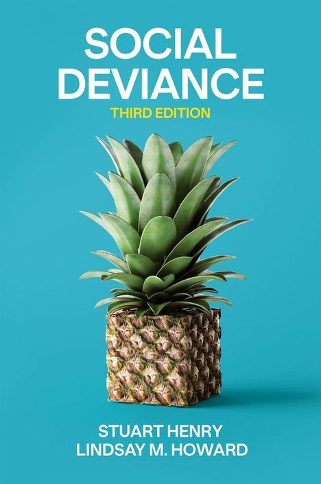 SOCIAL DEVIANCE, THIRD EDITION, STUART HENRY, LINDSAY M. HOWARD. Ananasform, blaue Hintergrund.