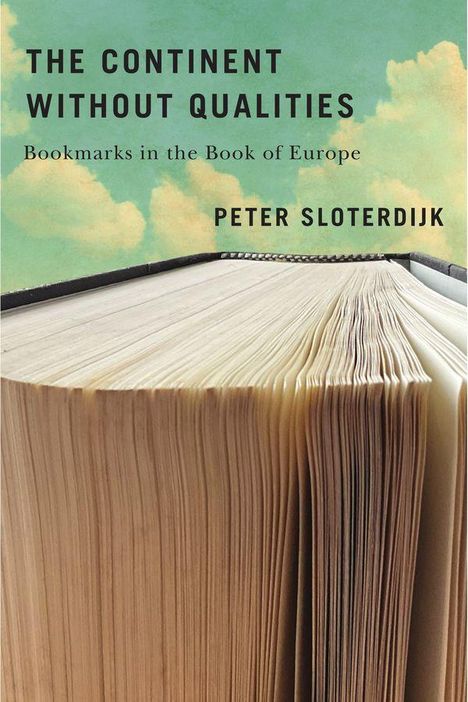 "The Continent Without Qualities: Bookmarks in the Book of Europe, Peter Sloterdijk." Ein Detail eines aufgeschlagenen Buches vor Wolken.