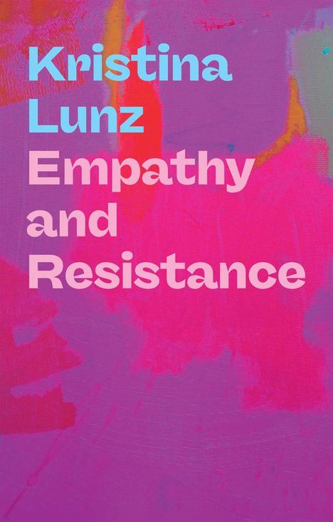 Kristina Lunz: Empathy and Resistance, Buch