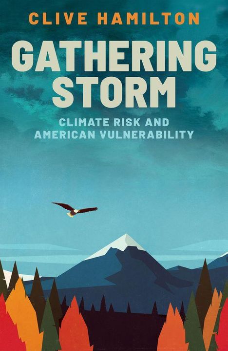 Titel: "Gathering Storm". Untertitel: "Climate Risk and American Vulnerability". Illustration: Berg, Adler, bunte Bäume.