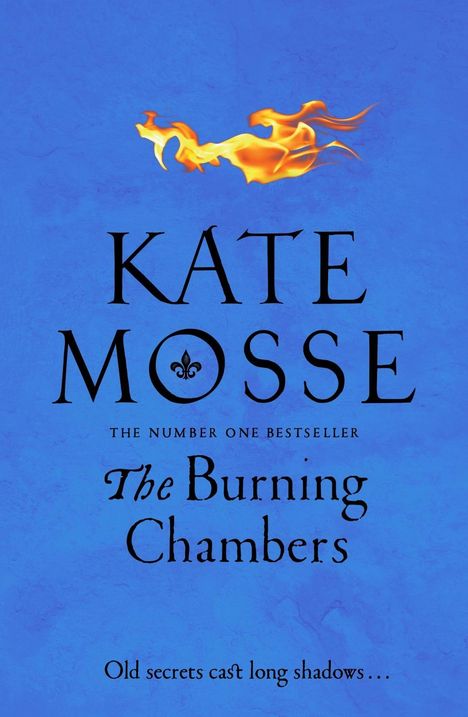 Kate Mosse: Mosse, K: The Burning Chambers, Buch