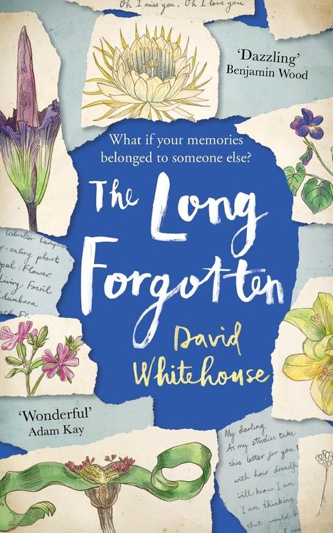 Blauer Hintergrund mit handgeschriebenem Text: „The Long Forgotten“ von David Whitehouse, umgeben von Blumenzeichnungen.
