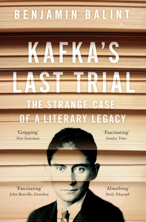 Benjamin Balint: Kafka's Last Trial, Buch