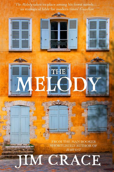Jim Crace: The Melody, Buch