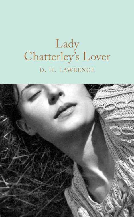 „Lady Chatterley’s Lover“ von D. H. Lawrence. Schwarz-weißes Foto einer Frau mit geschlossenen Augen.