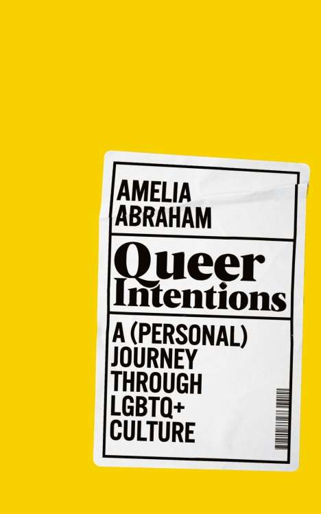 Amelia Abraham: Abraham, A: Queer Intentions, Buch