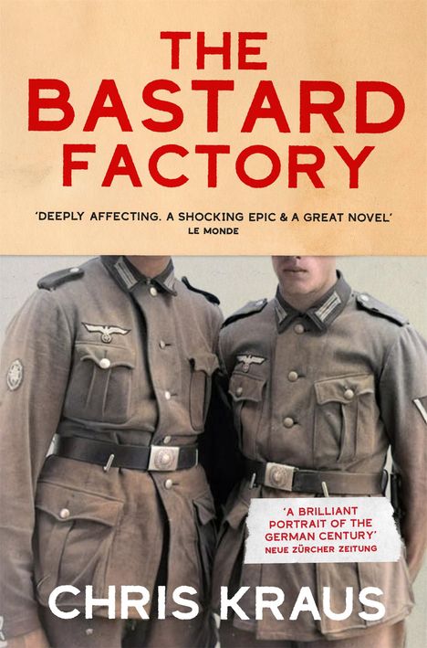 Chris Kraus (geb. 1955): The Bastard Factory, Buch