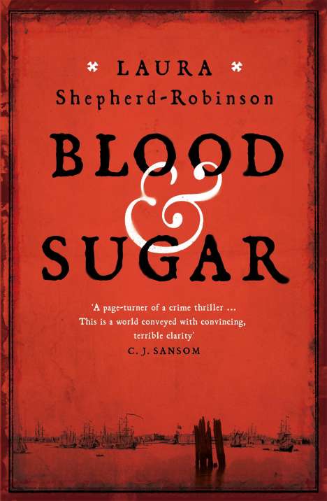 Laura Shepherd-Robinson: Shepherd-Robinson, L: Blood &amp; Sugar, Buch