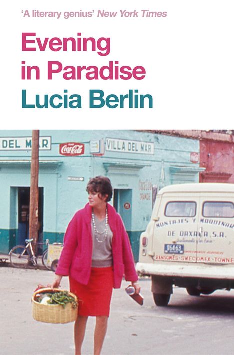 Lucia Berlin: Evening in Paradise, Buch