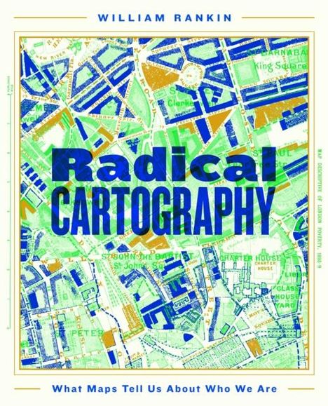 William Rankin: Radical Cartography, Buch