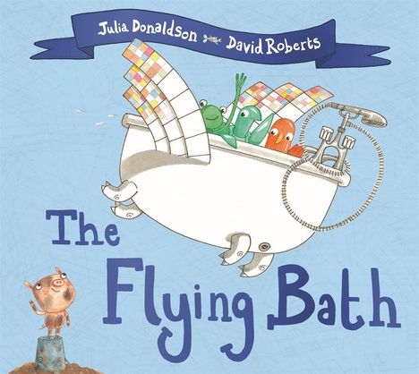Julia Donaldson: The Flying Bath, Buch