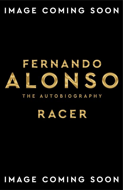 Fernando Alonso: Alonso, F: Racer, Buch