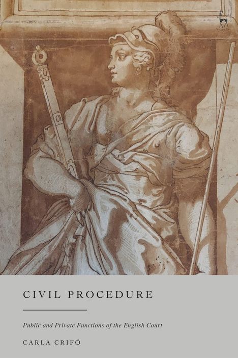 Carla Crifó: Civil Procedure: Public and Private Functions of the English Court, Buch