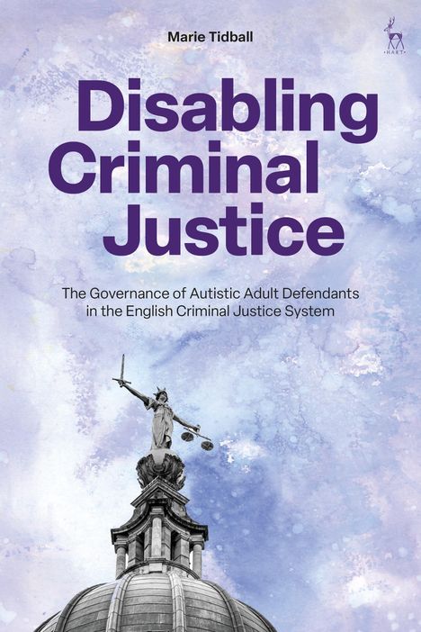 Marie Tidball: Disabling Criminal Justice, Buch