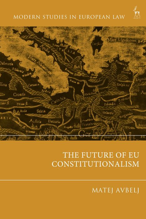 The Future of Eu Constitutionalism, Buch