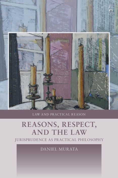 Titel: "Reasons, Respect, and the Law" von Daniel Murata. Illustration zeigt Kerzenhalter vor buntem Hintergrund.