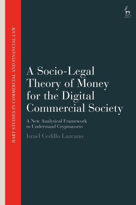 Israel Cedillo Lazcano: A Socio-Legal Theory of Money for the Digital Commercial Society, Buch