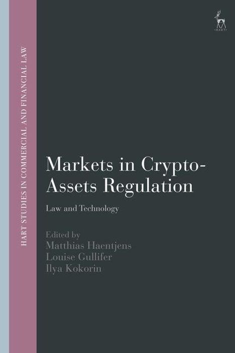 „Markets in Crypto-Assets Regulation: Law and Technology“, herausgegeben von Haentjens, Gullifer, Kokorin. Schlichtes Design.