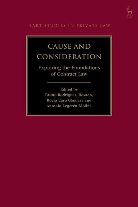"Cause and Consideration" - Erforschung der Vertragsrecht-Grundlagen, herausgegeben von Bruno Rodriguez-Rosado et al.