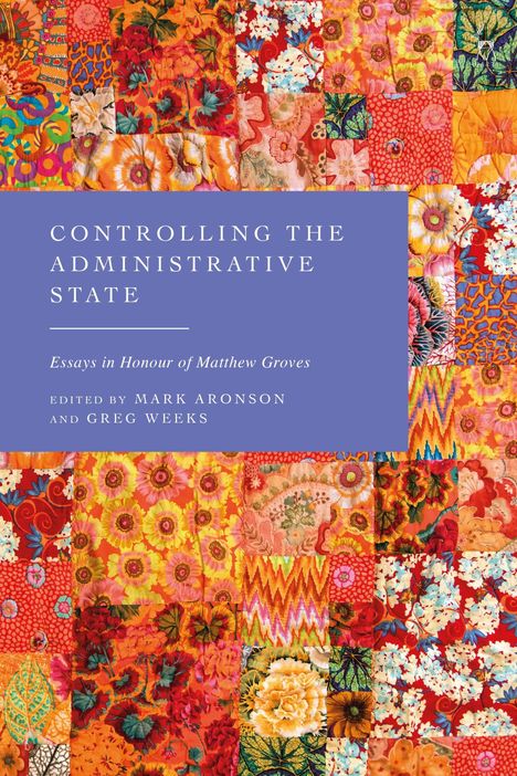 "CONTROLLING THE ADMINISTRATIVE STATE" steht auf lila Grund. Darunter Patchwork-Muster in leuchtenden Farben und Blumenmotiven.