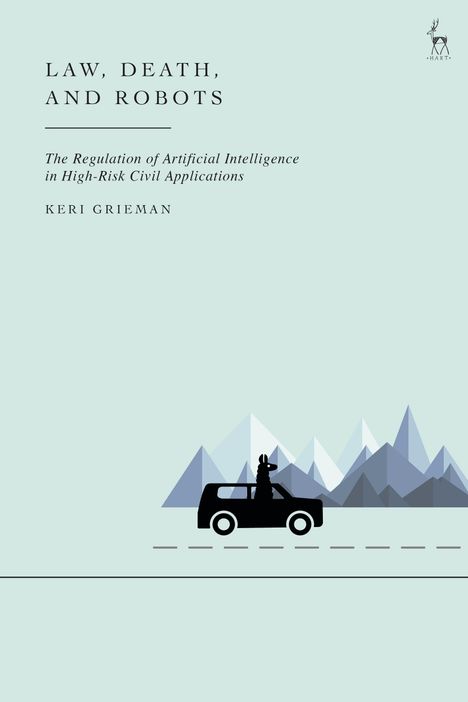 Keri Grieman: Law, Death, and Robots, Buch