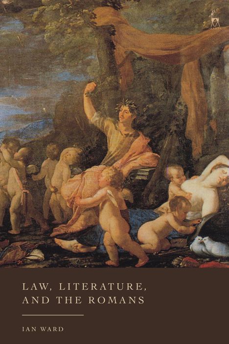 Text: "LAW, LITERATURE, AND THE ROMANS", "IAN WARD". 

Illustration: Römische Figuren in einer malerischen Szene mit Bäumen und Kindern.