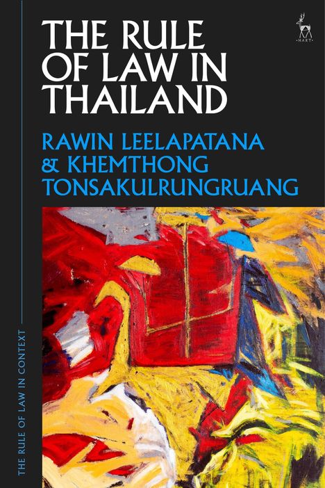 "The Rule of Law in Thailand", Autoren: Rawin Leelapatana & Khemthong Tonsakulrungruang. Buntes Gemälde mit abstrakten Formen.