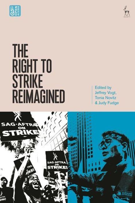 Text: "THE RIGHT TO STRIKE REIMAGINED. Edited by Jeffrey Vogt, Tonia Novitz & Judy Fudge. SAG-AFTRA ON STRIKE."  
Illustration: Protestszene mit Demonstranten.