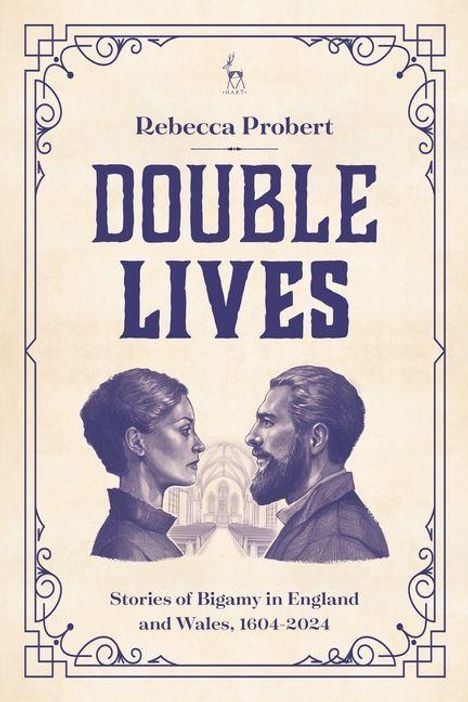 "Rebecca Probert: DOUBLE LIVES. Stories of Bigamy in England and Wales, 1604-2024." Illustration: Zwei Profile mit Kirche.