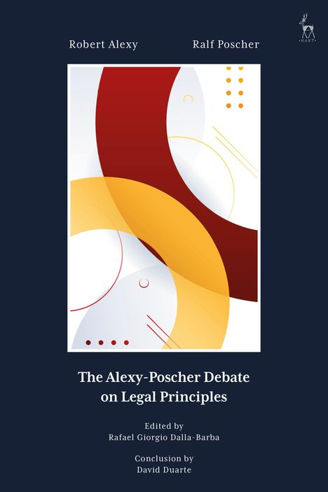 Robert Alexy: The Alexy-Poscher Debate on Legal Principles, Buch