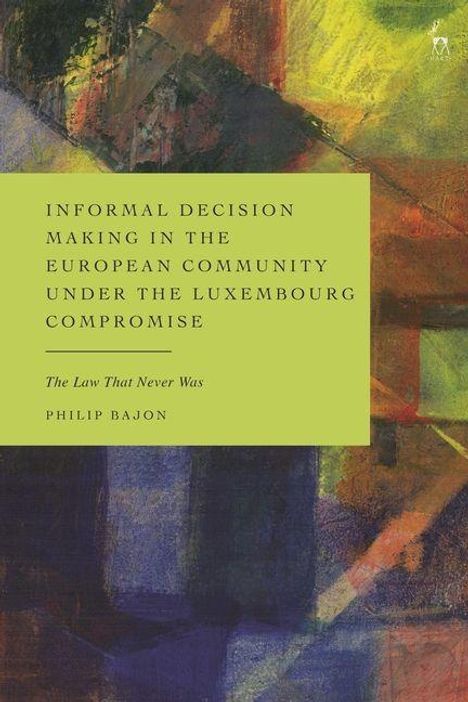 Titel: "Informal Decision Making in the European Community under the Luxembourg Compromise". Abstraktes, buntes Gemälde.
