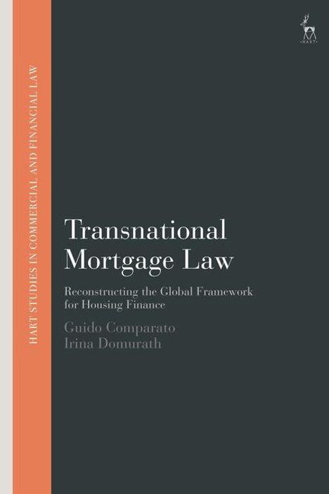 Titel: "Transnational Mortgage Law". Autoren: Guido Comparato, Irina Domurath. Thema: Globales Rahmenwerk für Wohnungsfinanzierung.