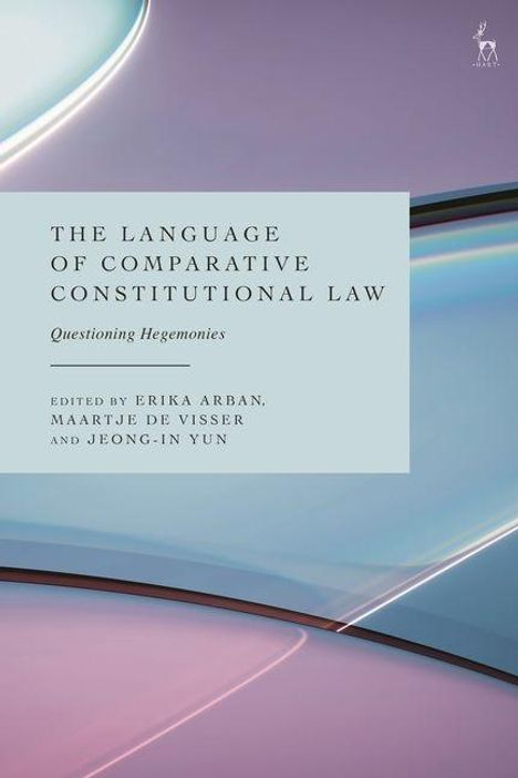 "The Language of Comparative Constitutional Law: Questioning Hegemonies." Pastellfarbene, geschwungene Linien im Hintergrund.