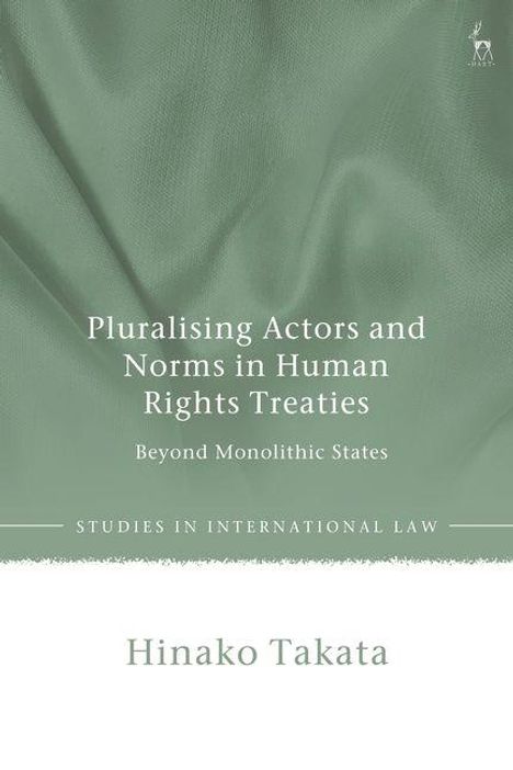 „Pluralising Actors and Norms in Human Rights Treaties: Beyond Monolithic States“. Grüner Hintergrund, schlichtes Design.