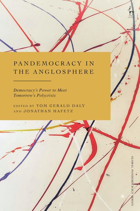 Text: "Pandemocracy in the Anglosphere: Democracy’s Power to Meet Tomorrow’s Polycrisis." Bunte Farbspritzer, elegante Linien.