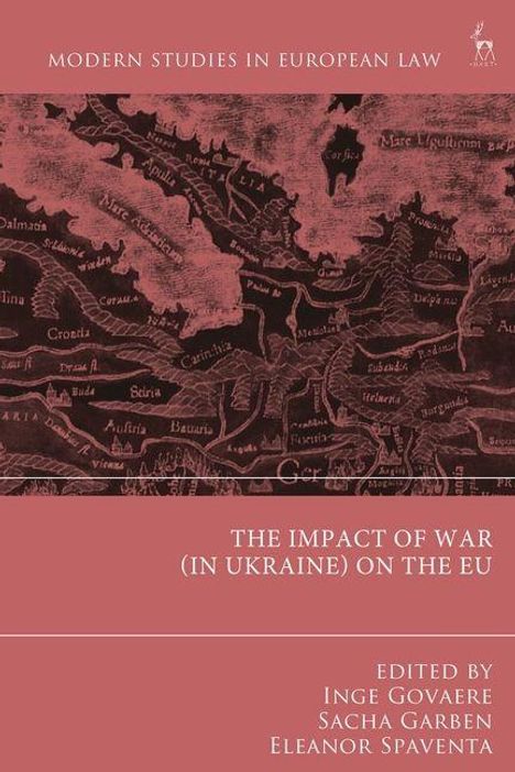 „THE IMPACT OF WAR (IN UKRAINE) ON THE EU“, Herausgegeben von Inge Govaere, Sacha Garben, Eleanor Spaventa. Hintergrund: Alte Karte.