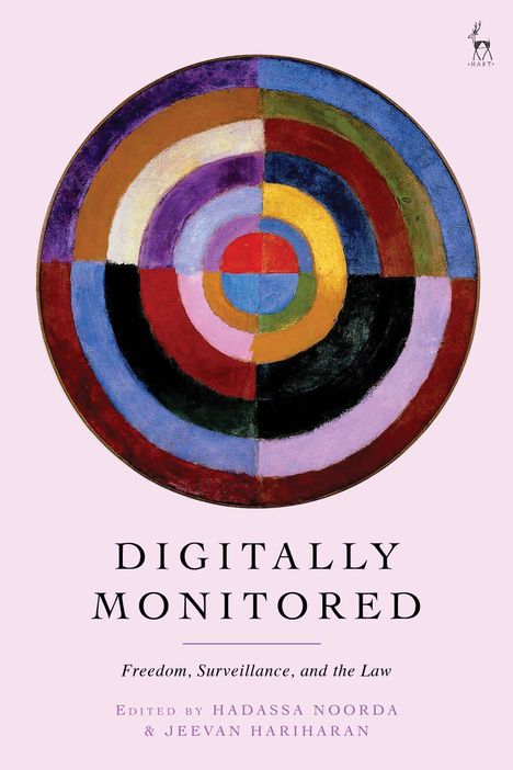 "Digitally Monitored: Freedom, Surveillance, and the Law" von Noorda & Hariharan, mit bunten konzentrischen Kreisen.