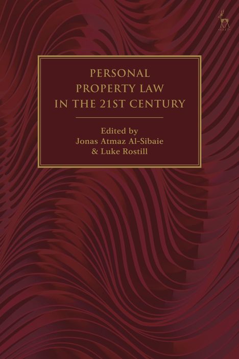 Titel: Personal Property Law in the 21st Century. Herausgeber: Jonas Atmaz Al-Sibaei & Luke Rostill. Rote, wellenartige Struktur.