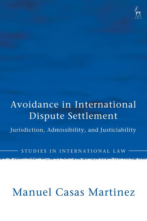 "Avoidance in International Dispute Settlement" von Manuel Casas Martinez, blauer Hintergrund, Hirsch-Logo oben.