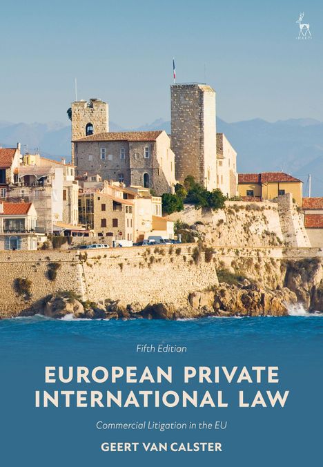 Text: "European Private International Law", "Commercial Litigation in the EU", "Geert Van Calster". Mittelmeerambiente mit alten Gebäuden.