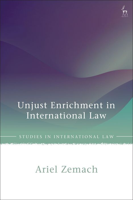 "Unjust Enrichment in International Law" von Ariel Zemach, violett-grüner Hintergrund, elegantes Logo oben rechts.