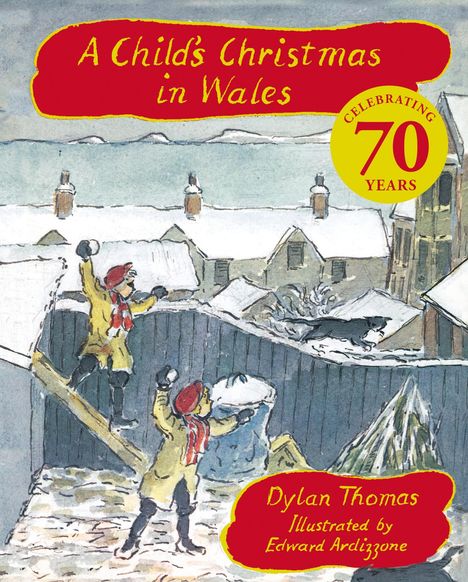 Dylan Thomas: A Child's Christmas In Wales 70th Anniversary Edition, Buch